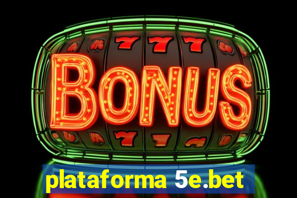 plataforma 5e.bet